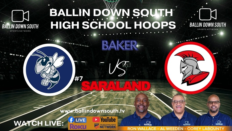 Ballin Down South High School Hoops: Baker vs Saraland