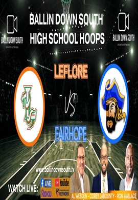 Ballin Down South High School Hoops: LeFlore vs Fairhope