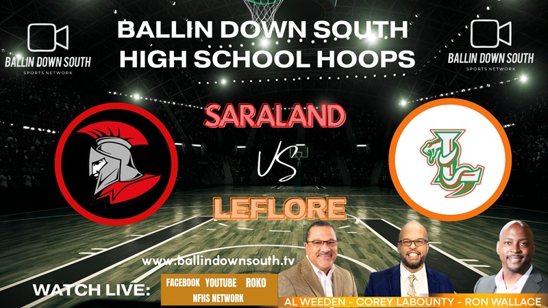 Ballin Down South High School Hoops: Saraland vs LeFlore